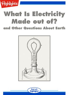 cover image of What Is Electricity Made out of? and Other Questions About Earth